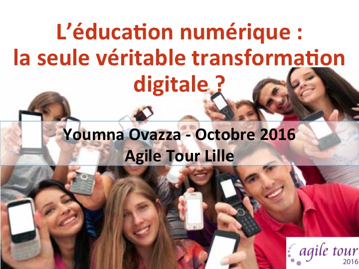 Keynote Youmna Ovazza - Agile Tour Lille 2016